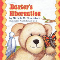 Baxter's Hibernation - Michelle M. Birkenstock