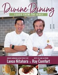 Divine Dining : Foods from the Bible - Ray Comfort