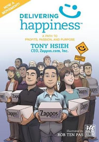 Delivering Happiness : A Path to Profits, Passion, and Purpose: A Round Table Comic - Tony Hsieh