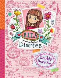 Double Dare You : Ella Diaries - Meredith Costain