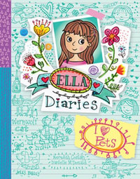 I Heart Pets : Ella Diaries - Meredith Costain