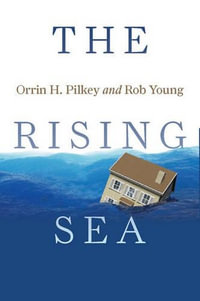 The Rising Sea - Orrin H. Pilkey