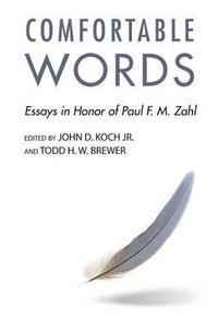 Comfortable Words : Essays in Honor of Paul F. M. Zahl - John D. Koch