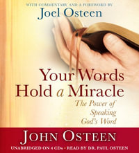 Your Words Hold a Miracle : The Power of Speaking God's Word - Joel Osteen