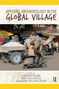 Applying Anthropology in the Global Village - Christina Wasson