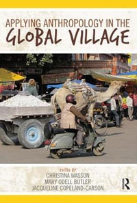 Applying Anthropology in the Global Village - Christina Wasson