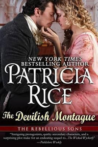 Devilish Montague : A Rebellious Sons Novel - Patricia Rice