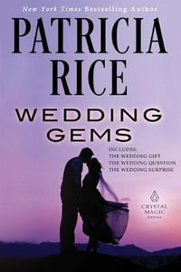 Wedding Gems : Crystal Magic - Patricia Rice