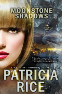 Moonstone Shadows : Crystal Magic - Patricia Rice