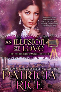 An Illusion of Love : School of Magic - Patricia Rice