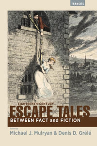 Eighteenth-Century Escape Tales : Between Fact and Fiction - Rori Bloom