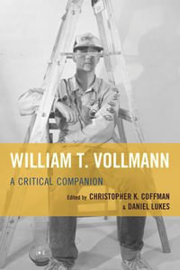 William T. Vollmann : A Critical Companion - Daniel Lukes