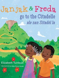 Janjak and Freda Go to the Citadelle - Elizabeth Turnbull