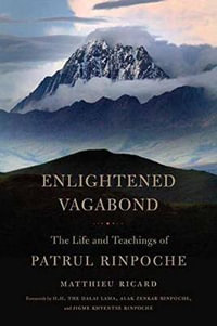 Enlightened Vagabond : The Life and Teachings of Patrul Rinpoche - Dza Patrul Rinpoche