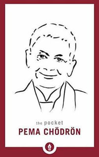 The Pocket Pema Chödrön : Shambhala Pocket Library - Pema Chödrön