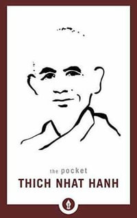 The Pocket Thich Nhat Hanh : Shambhala Pocket Library - Thich Nhat Hanh