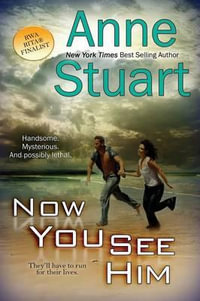 Now You See Him - Anne Stuart