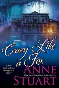 Crazy Like a Fox - Anne Stuart