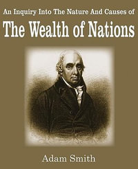 The Wealth of Nations - Adam Smith