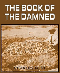 The Book of the Damned - Charles Fort