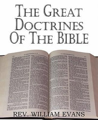 The Great Doctrines of the Bible - William Evans