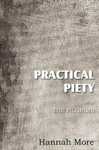 Practical Piety with the Pilgrims - Hannah More