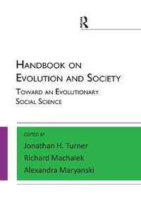 Handbook on Evolution and Society : Toward an Evolutionary Social Science - Alexandra Maryanski