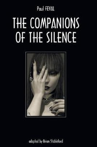 The Companions of the Silence - Paul Feval