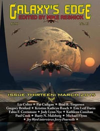 Galaxy's Edge Magazine : Issue 13, March 2015 - Mike Resnick