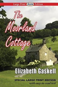 The Moorland Cottage - Elizabeth Cleghorn Gaskell