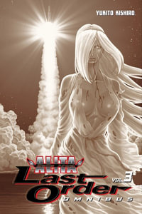 Battle Angel Alita : Last Order Omnibus 3 - Yukito Kishiro