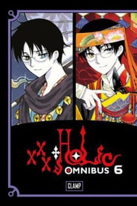 xxxHOLiC Omnibus 6 : Xxxholic Omnibus - CLAMP