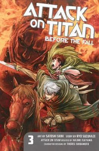 Attack on Titan: Before the Fall, Vol. 3 : Attack on Titan: Before the Fall - Hajime Isayama