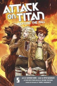 Attack on Titan, Volume 5 : Before the Fall (Prequel) - HAJIME ISAYAMA