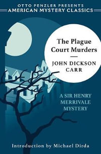 The Plague Court Murders : A Sir Henry Merrivale Mystery - John Dickson Carr