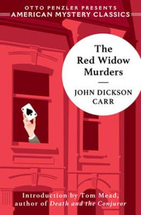 The Red Widow Murders : A Sir Henry Merrivale Mystery - John Dickson Carr