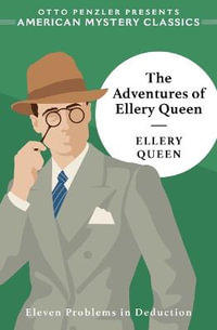 The Adventures of Ellery Queen : An American Mystery Classic - Ellery Queen