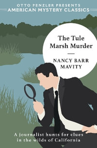 The Tule Marsh Murder - Nancy Barr Mavity