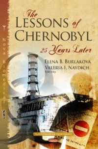 Lessons of Chernobyl : 25 Years Later - Elena B Burlakova