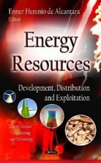 Energy Resources : Development, Distribution & Exploitation - Enner Herenio de Alcantara