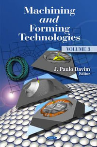 Machining & Forming Technologies : Volume 3 - J Paulo Davim