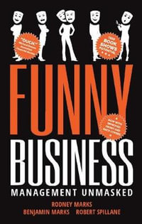 Funny Business : Management Unmasked - Rodney Marks