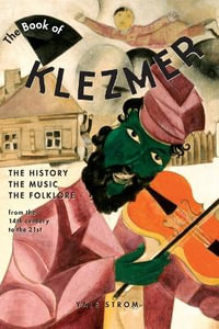 The Book of Klezmer : The History, the Music, the Folklore - Yale Strom