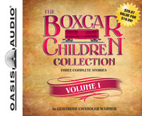 The Boxcar Children Collection Volume 1 : The Boxcar Children, Surprise Island, Yellow House Mystery - Gertrude Chandler Warner