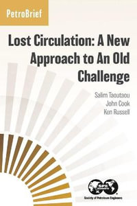 Lost Circulation : A New Approach to An Old Challenge - Salim Taoutaou