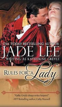 Rules for a Lady (A Lady's Lessons, Book 1) : Lady's Lessons - Jade Lee