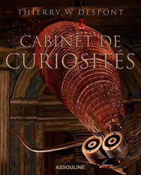 Le Cabinet de Curiosites - Assouline Coffee Table Book: Despont, Thierry  W., Hamani, Laziz, Bernstein, Fred A.: 9781614280729: : Books