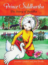 Prince Siddhartha : The Story of Buddha - Jonathan Landaw