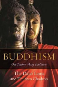 Buddhism : One Teacher, Many Traditions - Dalai Lama XIV