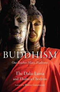 Buddhism : One Teacher, Many Traditions - Dalai Lama XIV